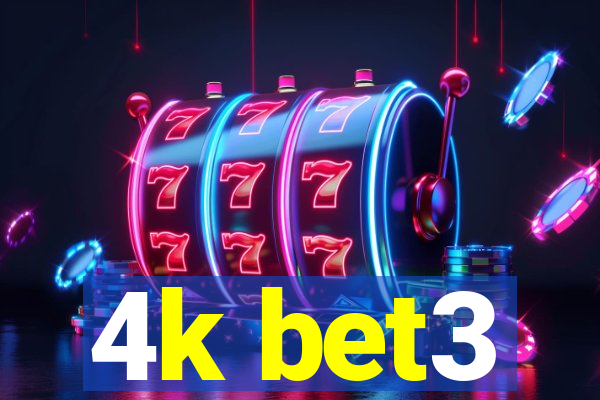 4k bet3